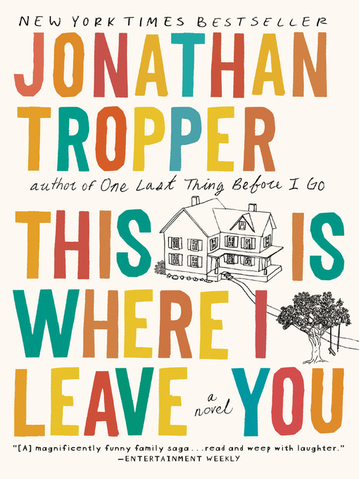 Title details for This Is Where I Leave You by Jonathan Tropper - Wait list